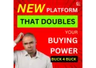 New Platform That Doubles Your Buying Power... Buck 4 Buck. You all will all arrive late