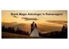 Black Magic Astrologer in Ramanagara