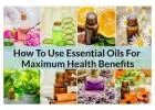 Do Essential Oils Have Any Sort Of Health Benefit In Any Way?